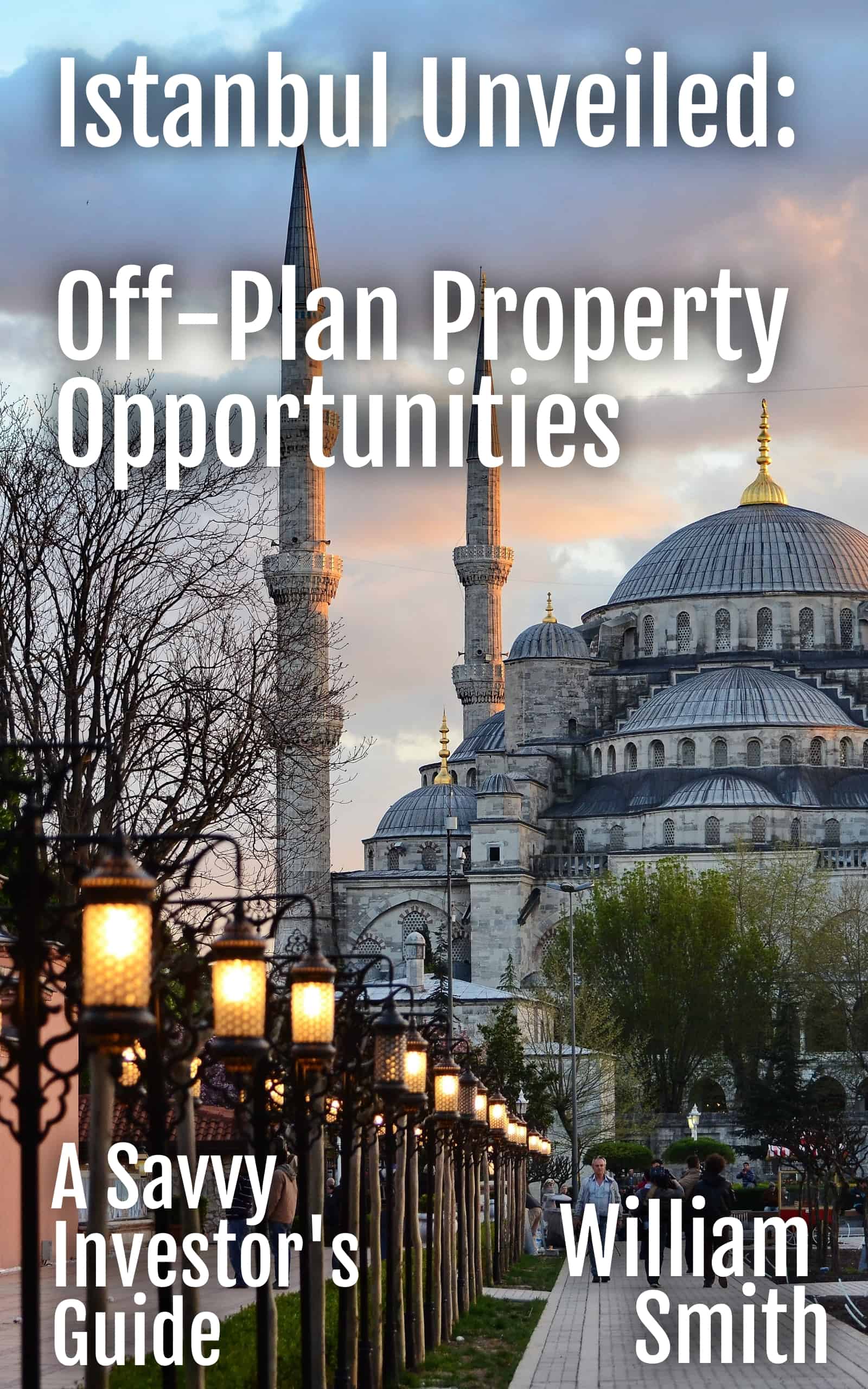 Off-Plan Property Investment in Istanbul: A Timeless Treasure for Savvy Investors